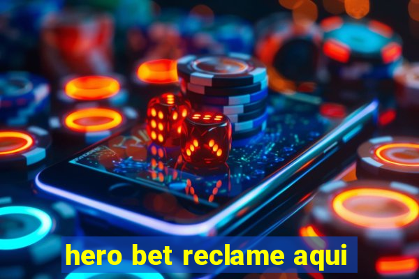 hero bet reclame aqui